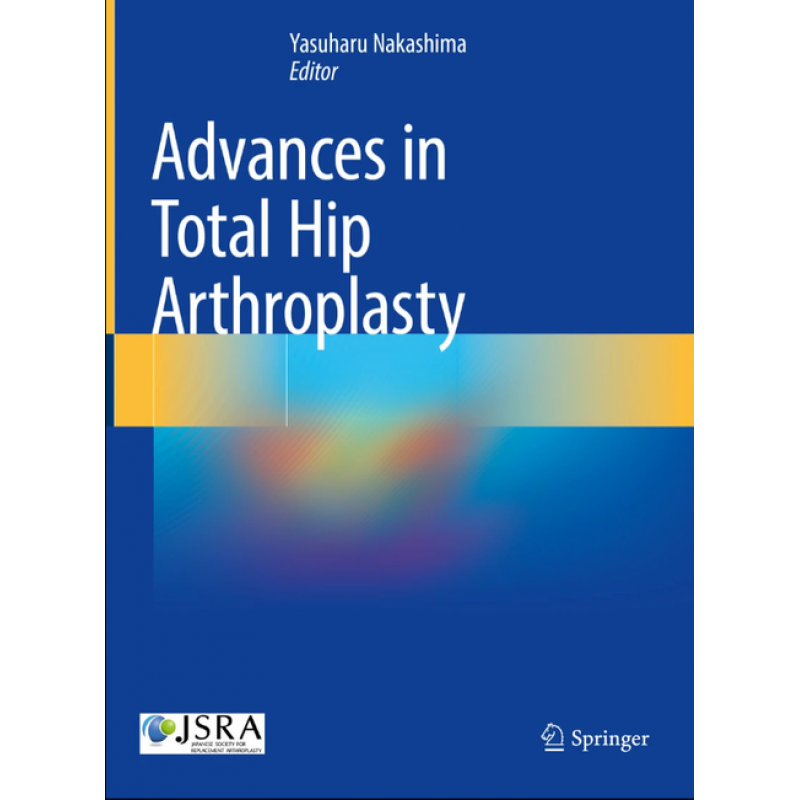 Advances in Total Hip Arthroplasty