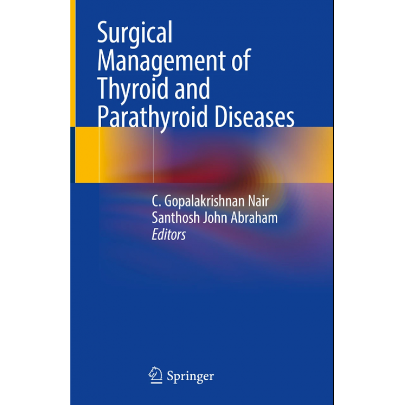 Surgical Management of Thyroid and Parathyroid Diseases