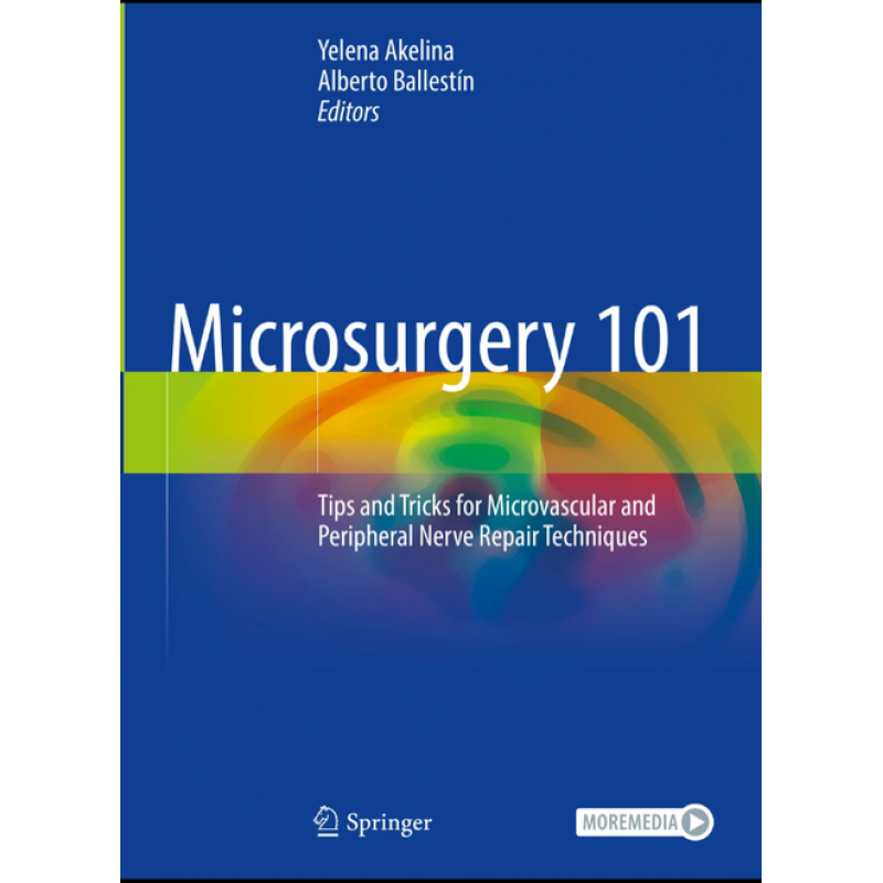 Microsurgery 101. Tips and Tricks for Microvascular and Peripheral Nerve Repair Techniques