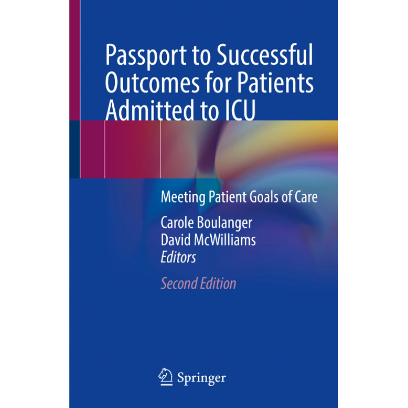 Passport to Successful Outcomes for Patients Admitted to ICU. Meeting Patient Goals of Care