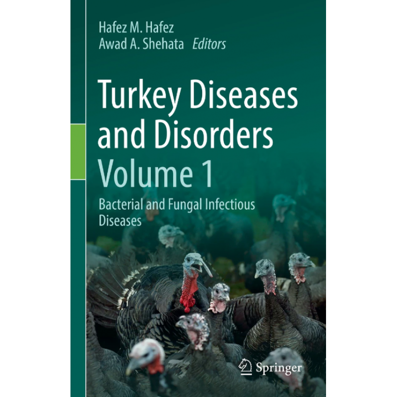 Turkey Diseases and Disorders Volume 1. Bacterial and Fungal Infectious Diseases