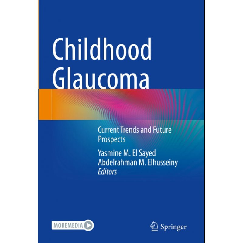 Childhood Glaucoma. Current Trends and Future Prospects