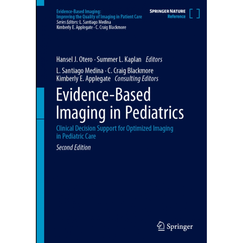 Evidence-Based Imaging in Pediatrics. Clinical Decision Support for Optimized Imaging in Pediatric Care