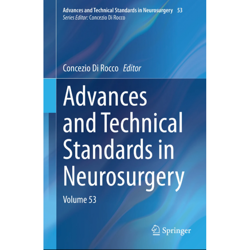 Advances and Technical Standards in Neurosurgery Volume 53