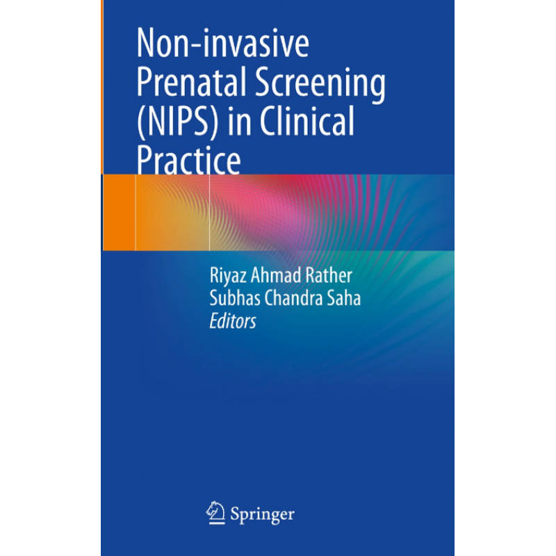 Non-invasive Prenatal Screening (NIPS) in Clinical Practice