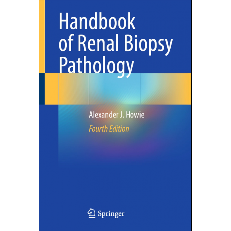 Handbook of Renal Biopsy Pathology