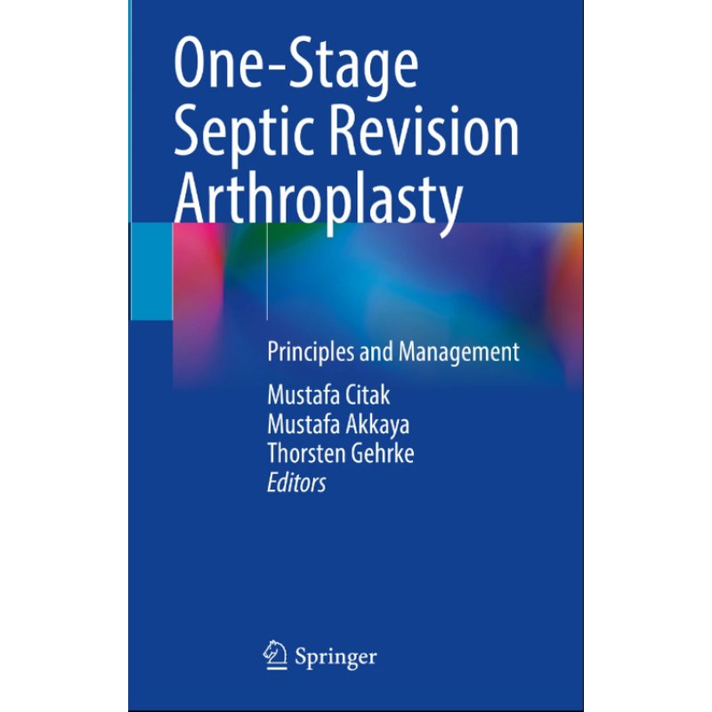 One-Stage Septic Revision Arthroplasty. Principles and Management