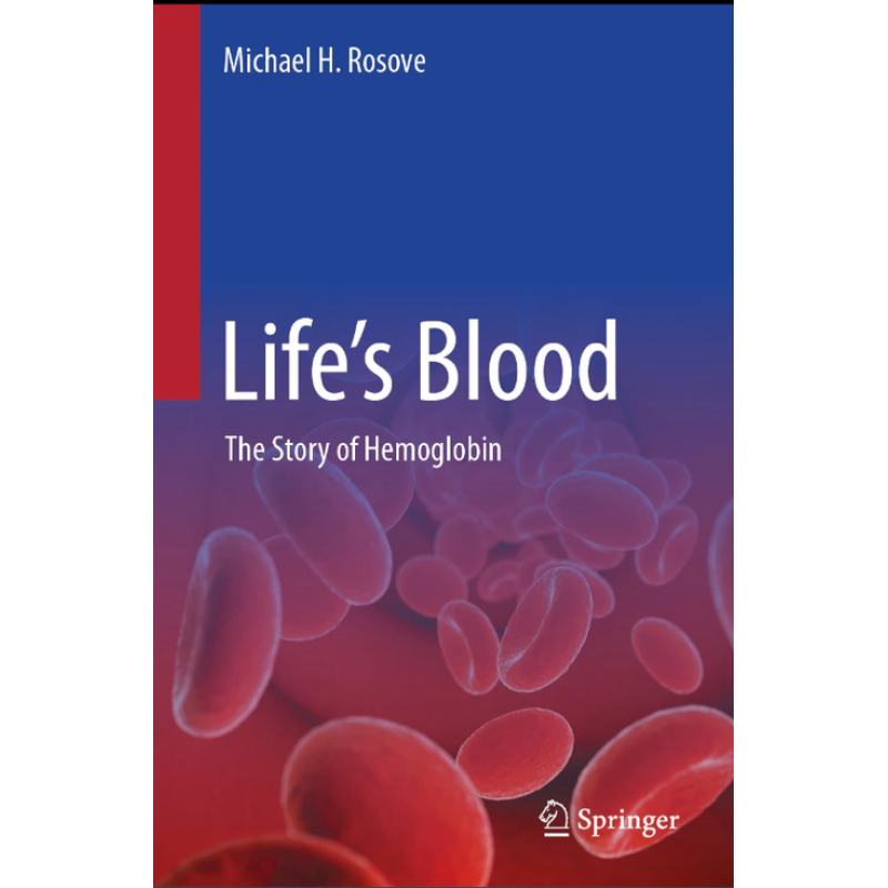 Life’s Blood. The Story of Hemoglobin