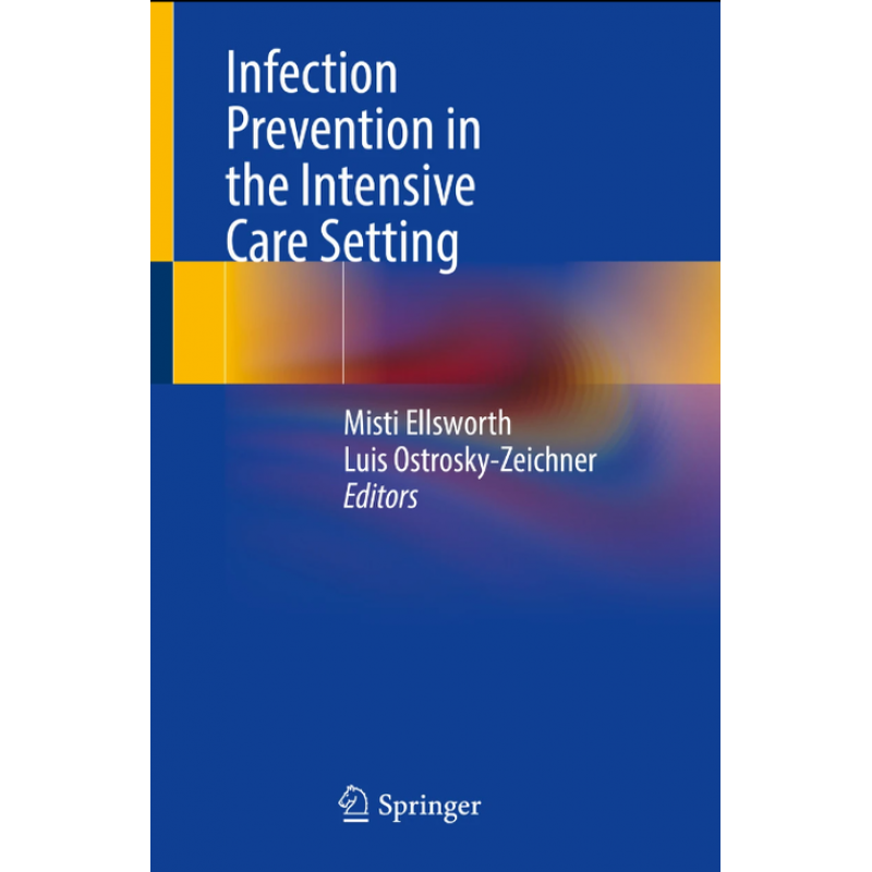 Infection Prevention in the Intensive Care Setting