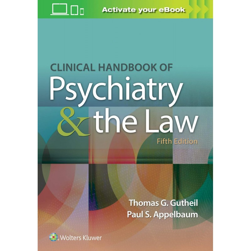 Clinical Handbook of Psychiatry and the Law 5 edition