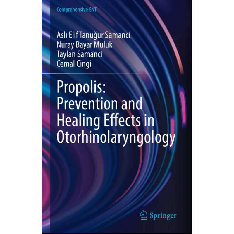 Propolis: Prevention and Healing Effects in Otorhinolaryngology