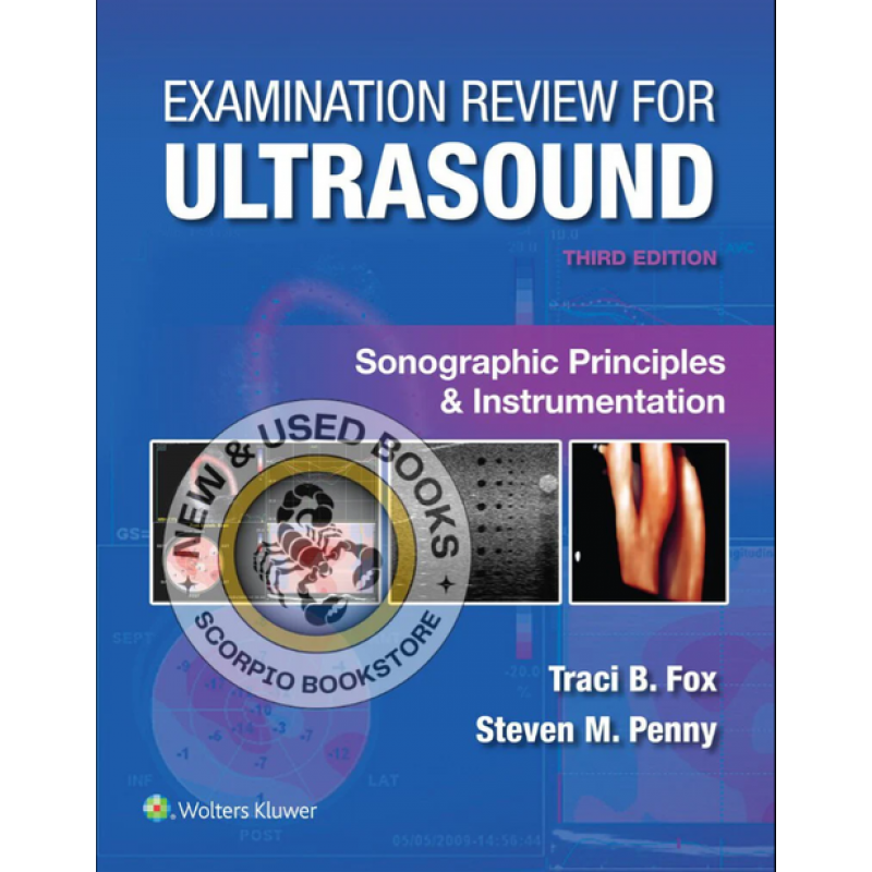 Examination Review for Ultrasound: Sonographic Principles & Instrumentation, 3rd Edition