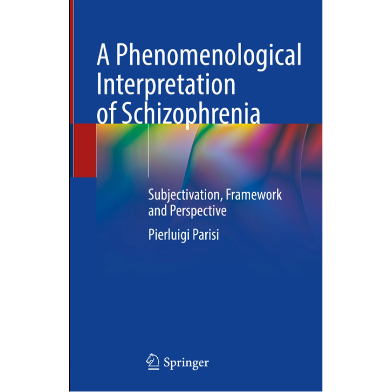 A Phenomenological Interpretation of Schizophrenia. Subjectivation, Framework and Perspective