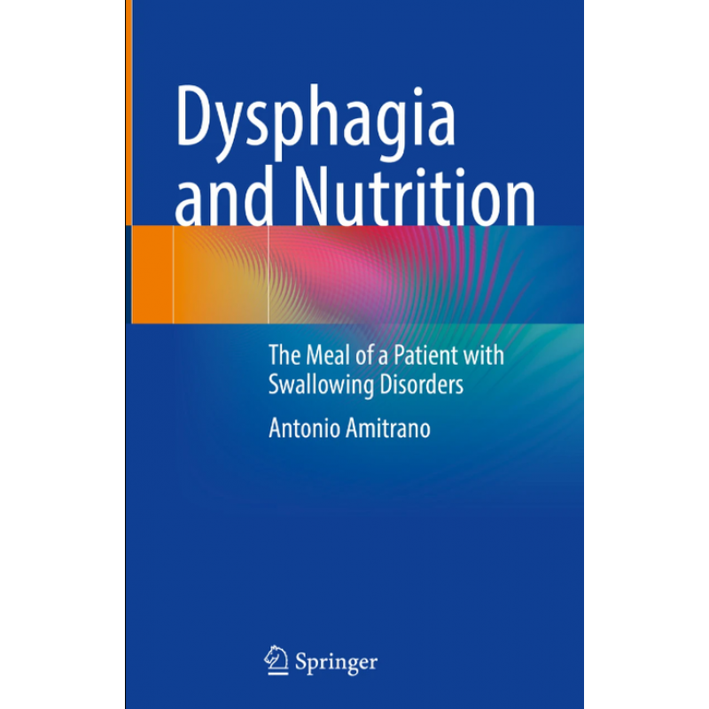 Dysphagia and Nutrition. The Meal of a Patient with Swallowing Disorders