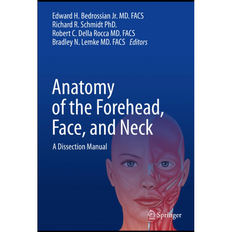 Anatomy of the Forehead, Face, and Neck. A Dissection Manual