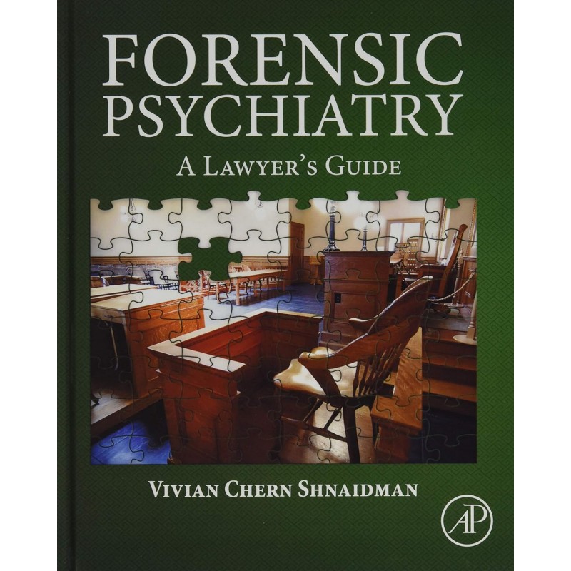 Forensic Psychiatry: A Lawyer’s Guide