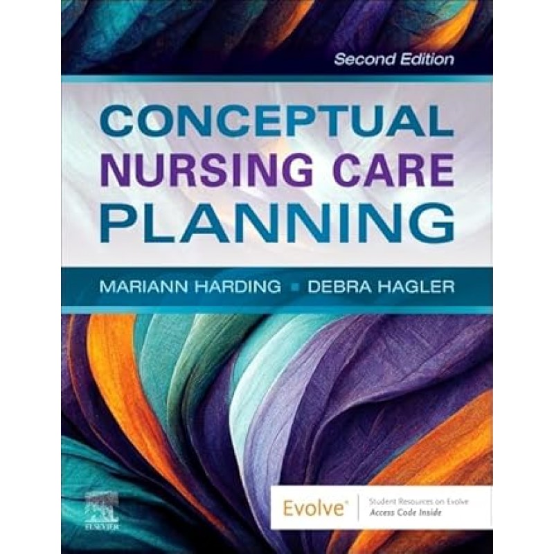 Conceptual Nursing Care Planning, 2nd Edition