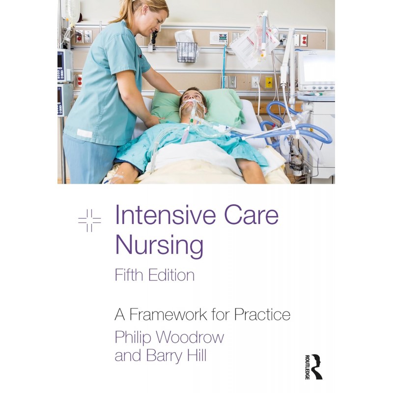 Intensive Care Nursing A Framework for Practice 5th Edition