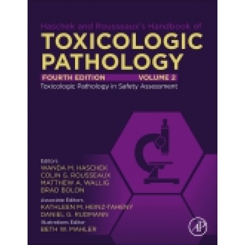 Haschek and Rousseaux's Handbook of Toxicologic Pathology, Volume 2, 4th Edition 