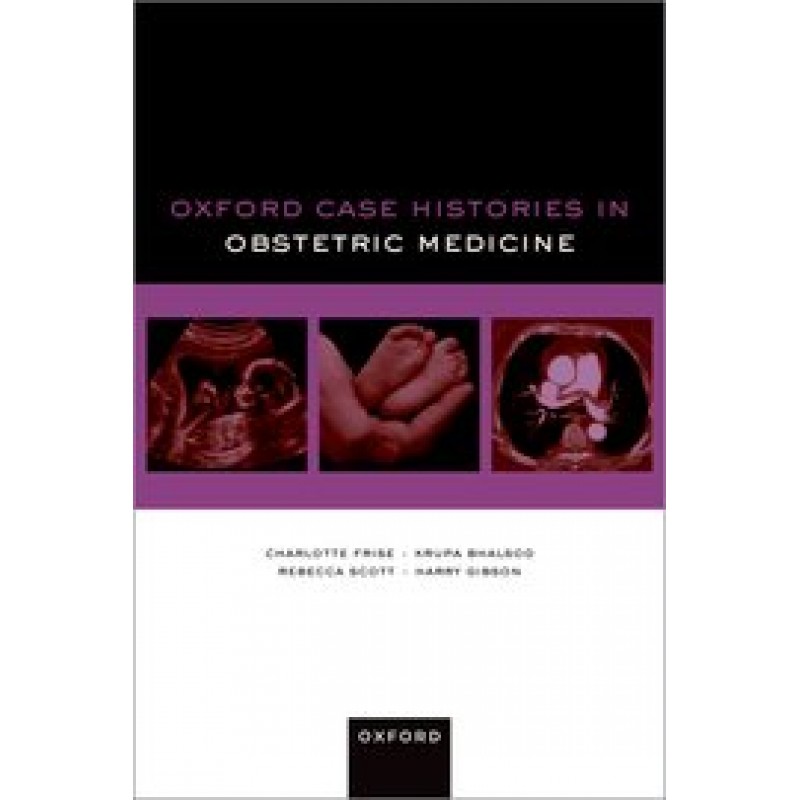 Oxford Case Histories in Obstetric Medicine