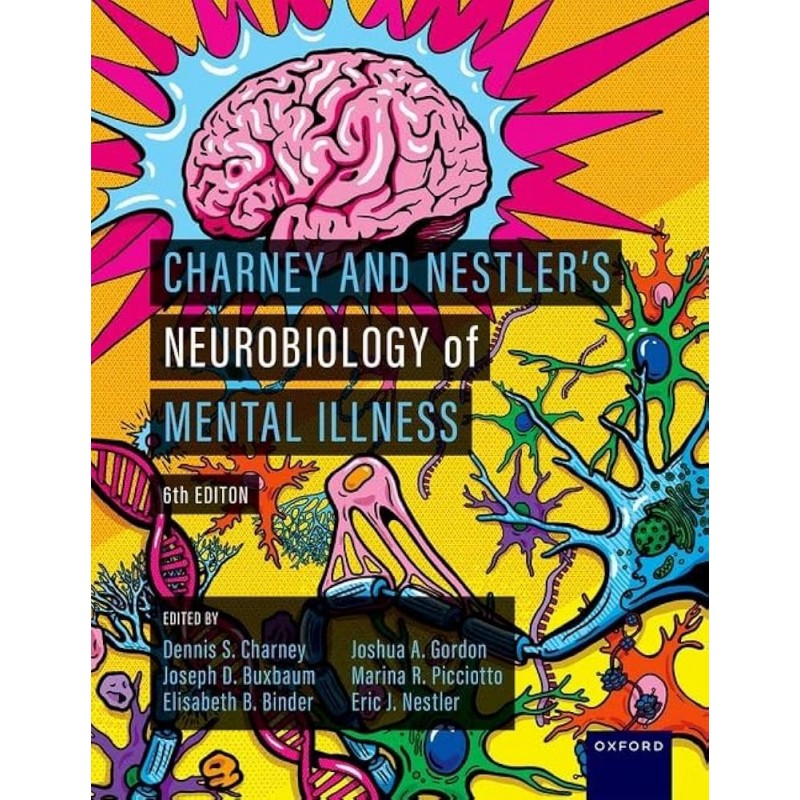 Charney and Nestler’s Neurobiology of Mental Illness Sixth Edition