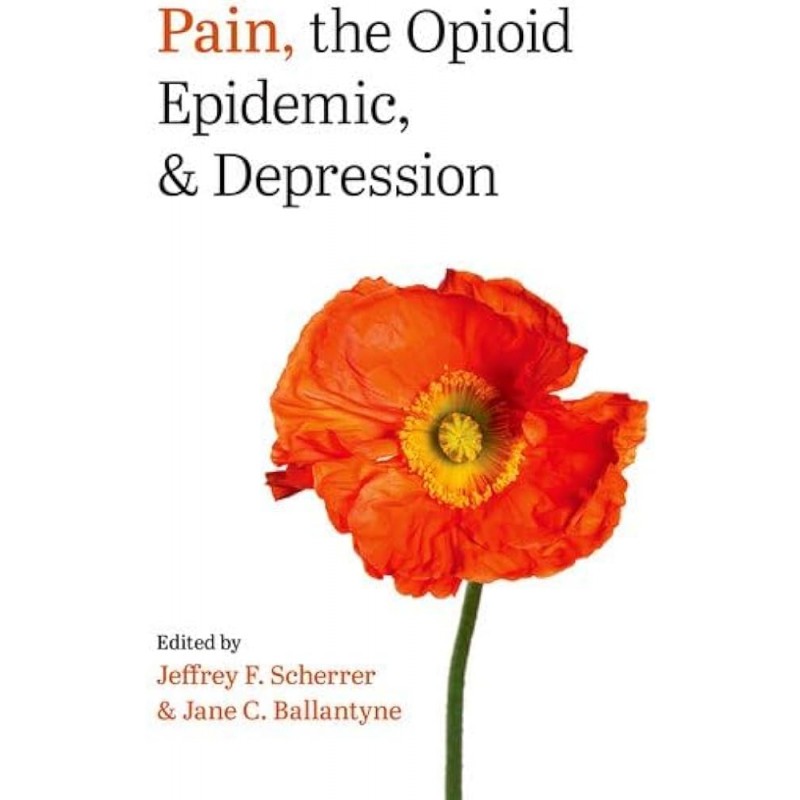 Pain, the Opioid Epidemic, and Depression