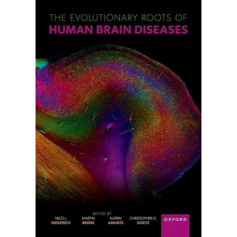 Cover The Evolutionary Roots of Human Brain Diseases