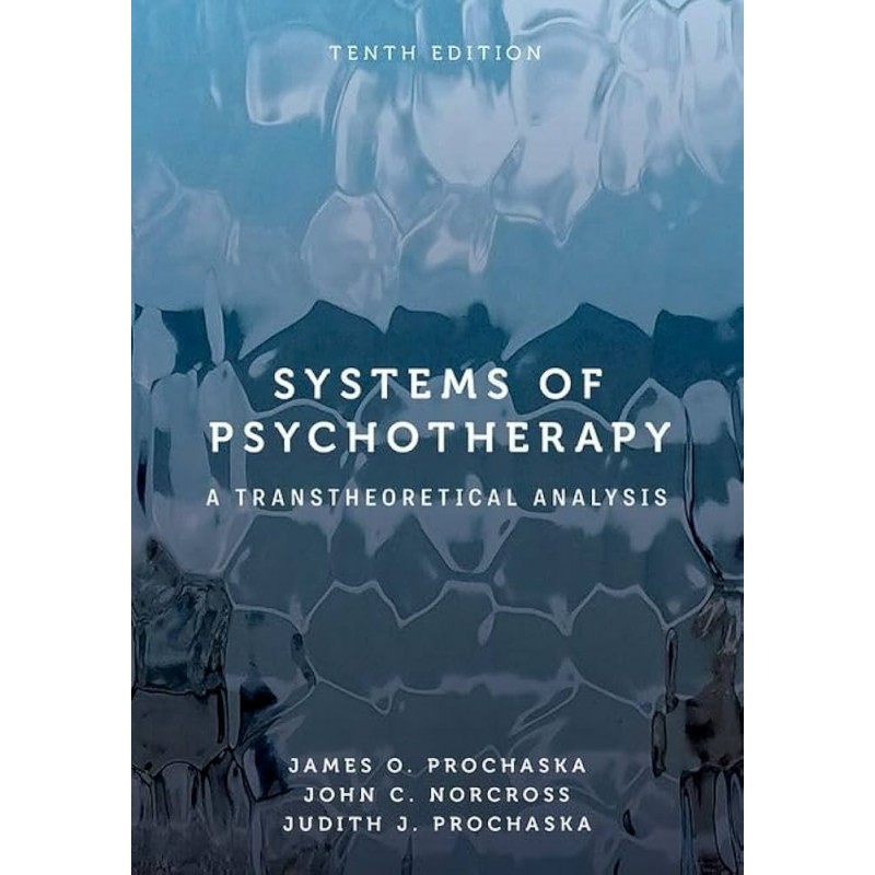 Systems of Psychotherapy. A Transtheoretical Analysis Tenth Edition