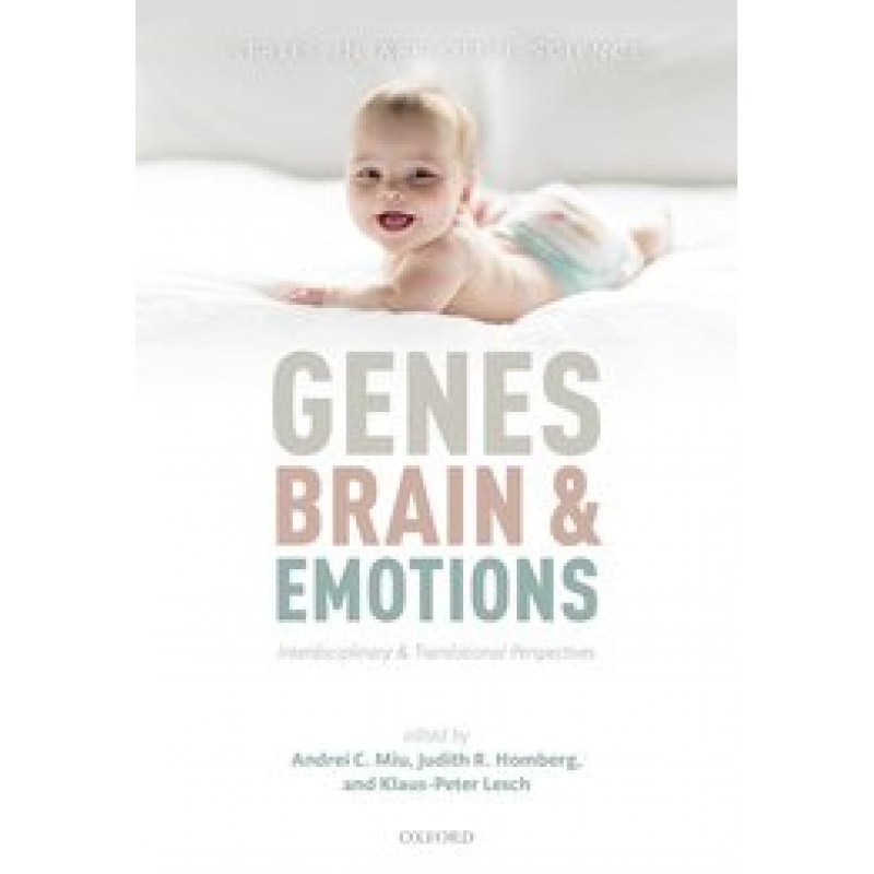 Genes, brain, and emotions Interdisciplinary and Translational Perspectives