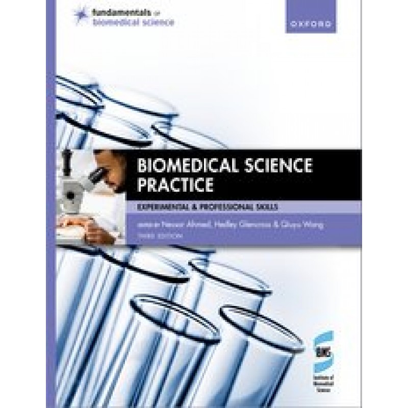 Biomedical Science Practice: Experimental and Professional Skills, 3rd Edition