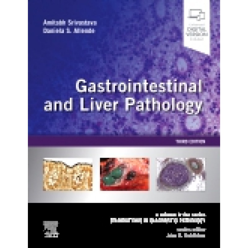 Gastrointestinal and Liver Pathology, 3rd Edition (A Volume in Foundations in Diagnostic Pathology Series)