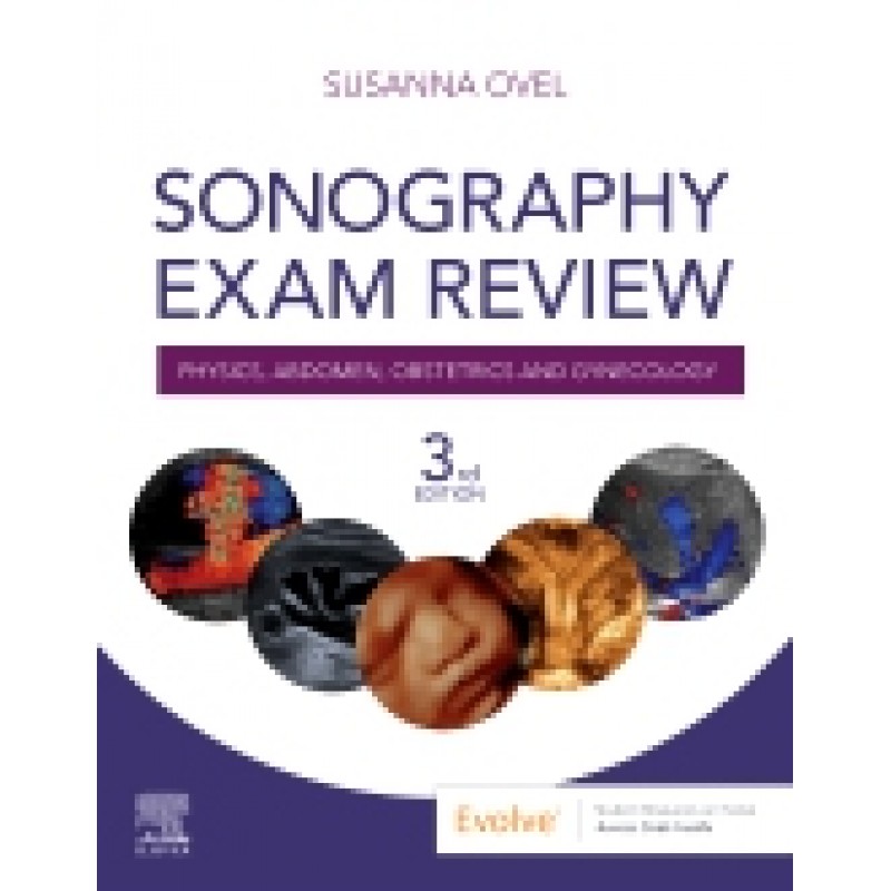 Sonography Exam Review: Physics, Abdomen, Obstetrics and Gynecology, 3rd Edition