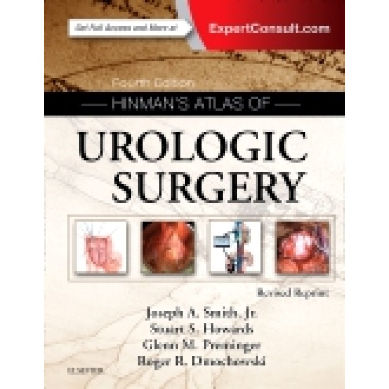 Hinman's Atlas of Urologic Surgery Revised Reprint, 4th Edition