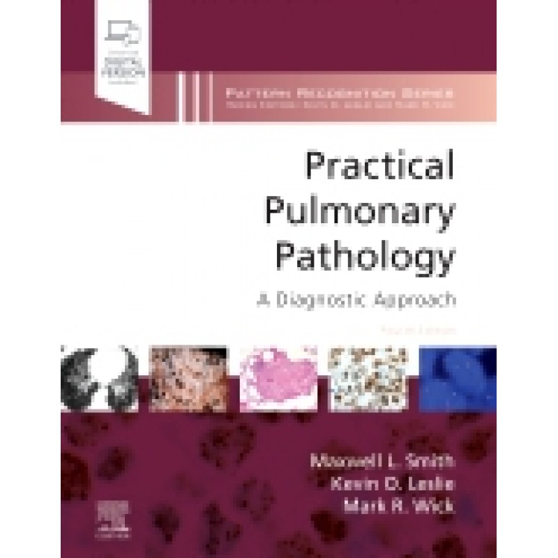 Practical Pulmonary Pathology: A Diagnostic Approach, 4th Edition