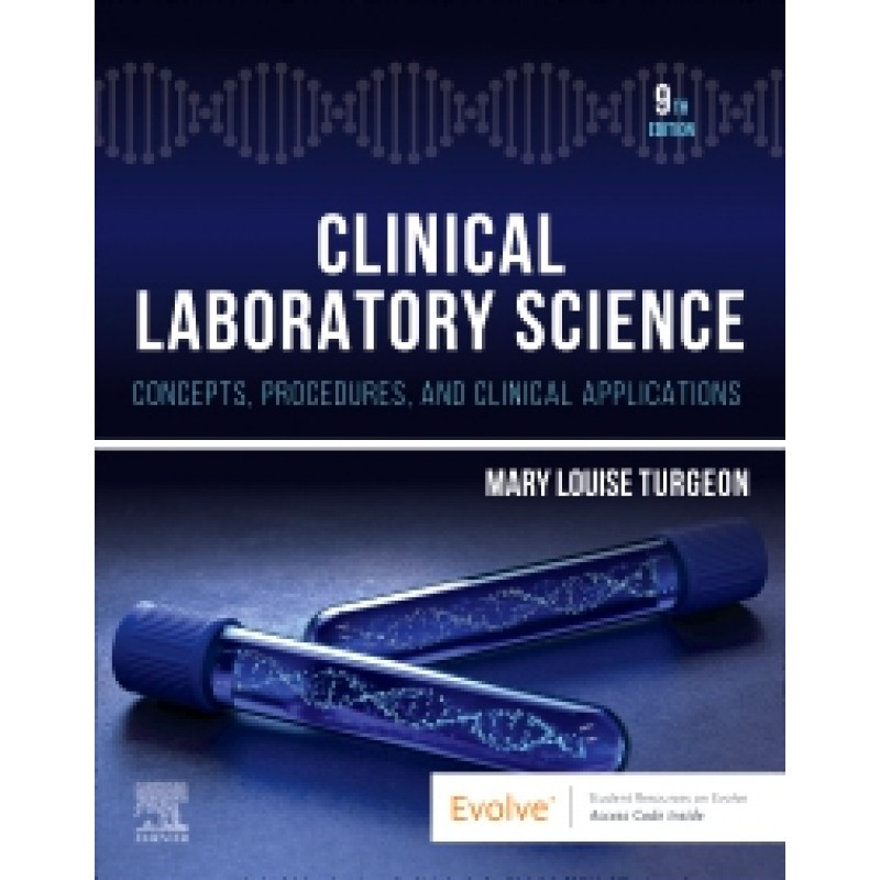 Clinical Laboratory Science: Concepts, Procedures, and Clinical Applications, 9th Edition