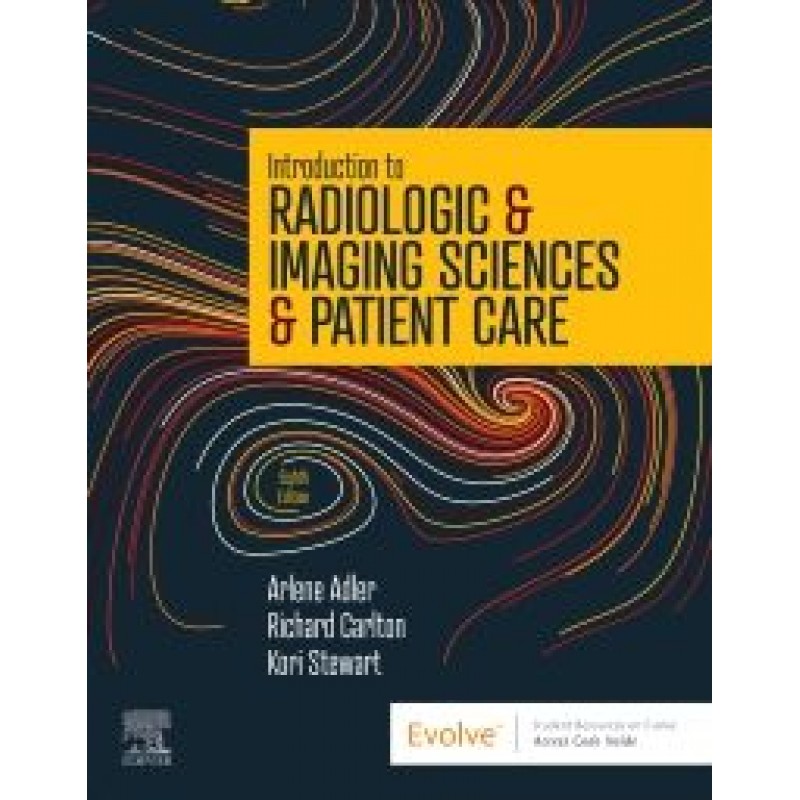 Introduction to Radiologic & Imaging Sciences & Patient Care, 8th Edition