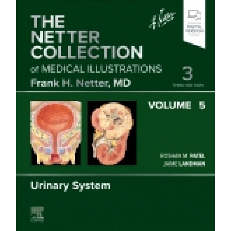 The Netter Collection of Medical Illustrations: Urinary System, Volume 5, 3rd Edition, Volume 5