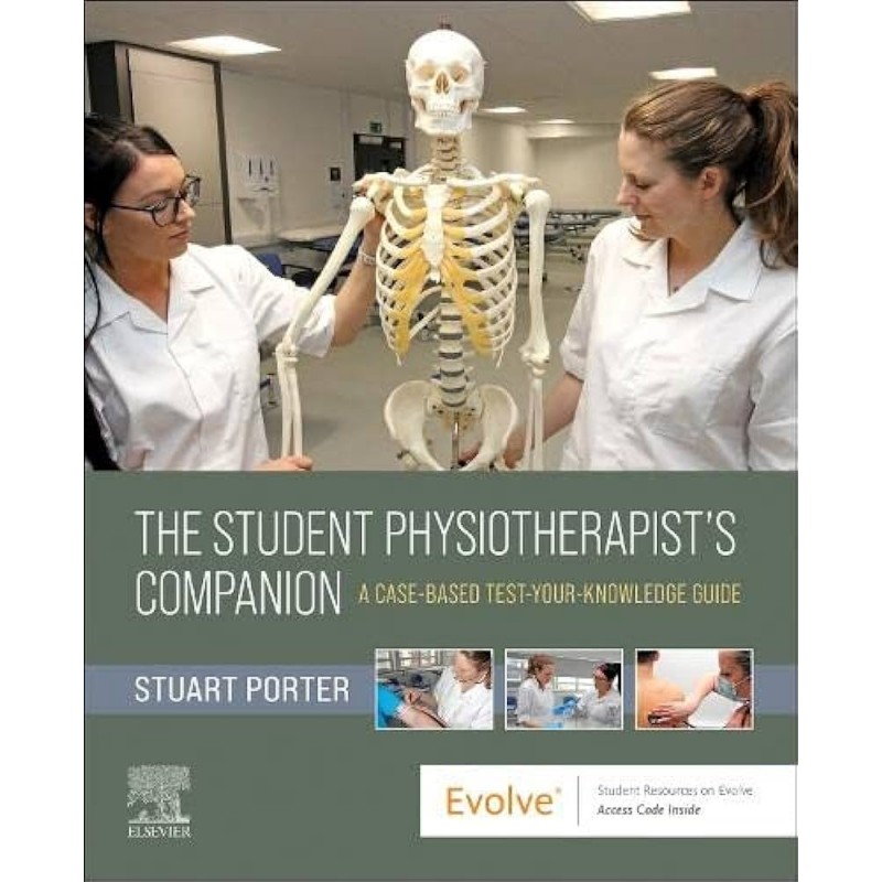 The Student Physiotherapist’s Companion: A Case-Based Test-Your-Knowledge Guide, 1st Edition