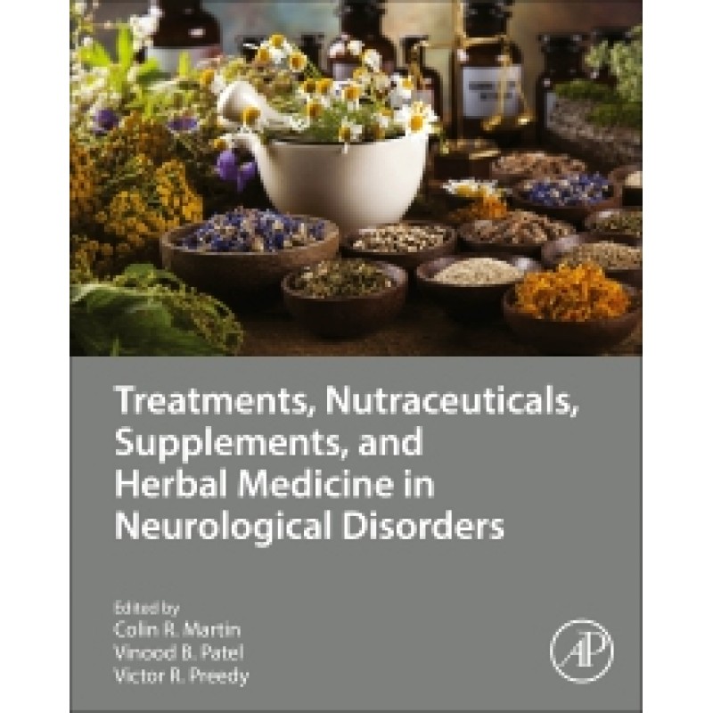 Treatments, Nutraceuticals, Supplements, and Herbal Medicine in Neurological Disorders