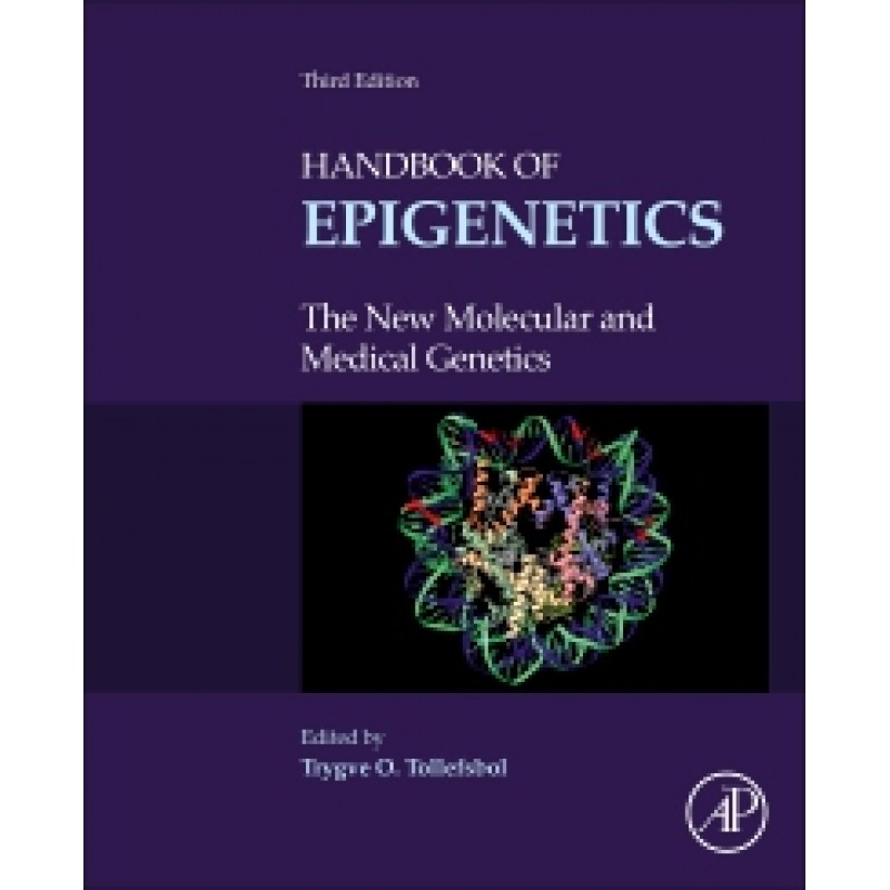 Handbook of Epigenetics: The New Molecular and Medical Genetics, 3rd Edition