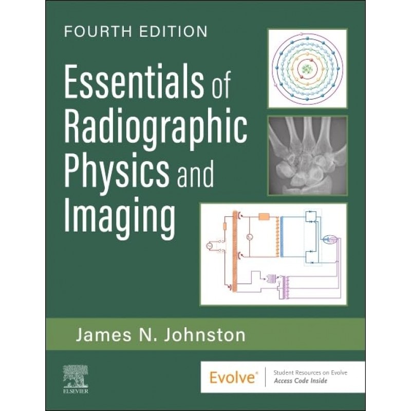 Essentials of Radiographic Physics and Imaging, 4th Edition