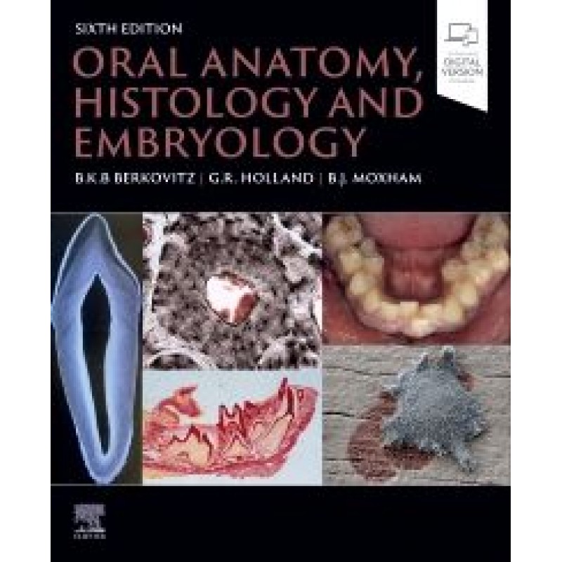 Oral Anatomy, Histology and Embryology, 6th Edition