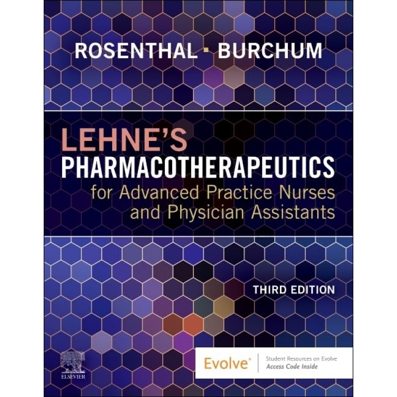 Lehne’s Pharmacotherapeutics for Advanced Practice Nurses and Physician Assistants, 3rd Edition