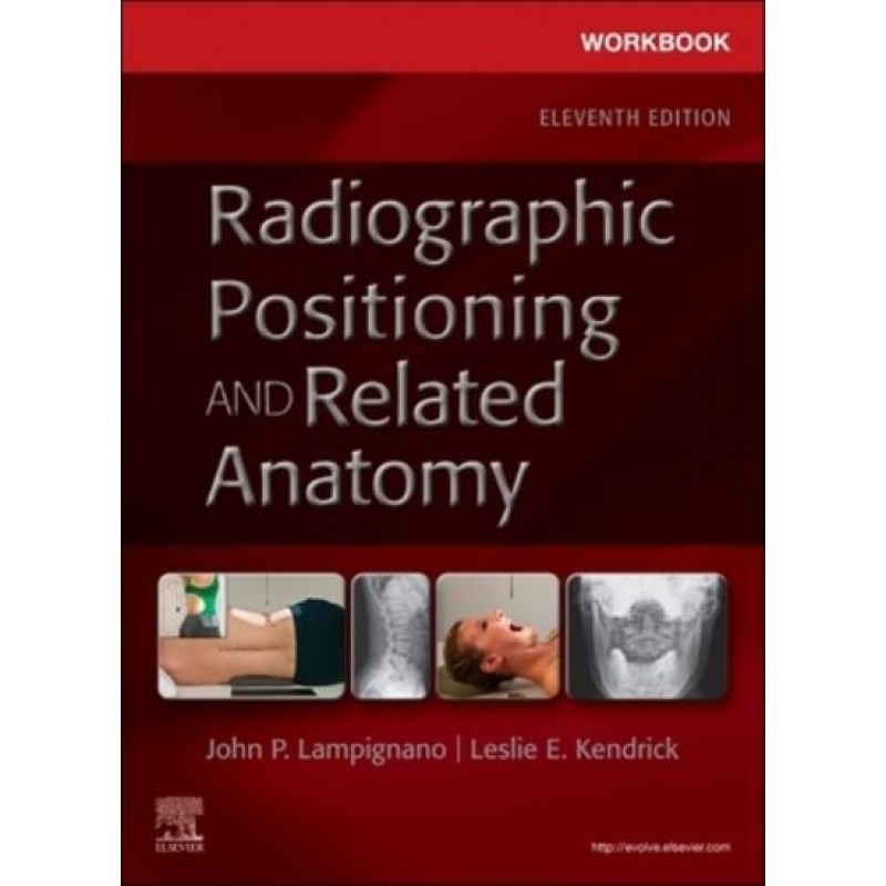 Workbook for Radiographic Positioning and Related Anatomy, 11th Edition