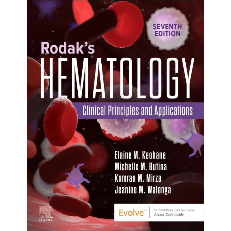 Rodak’s Hematology, 7th Edition. Clinical Principles and Applications