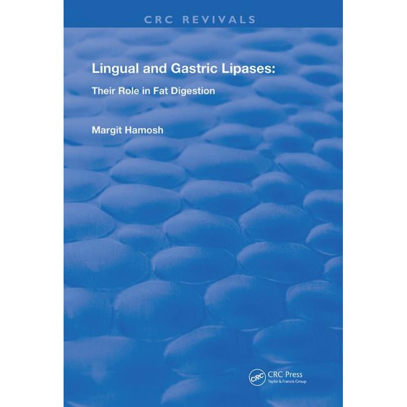 Lingual and Gastric Lipases: Their Role in Fat Digestion