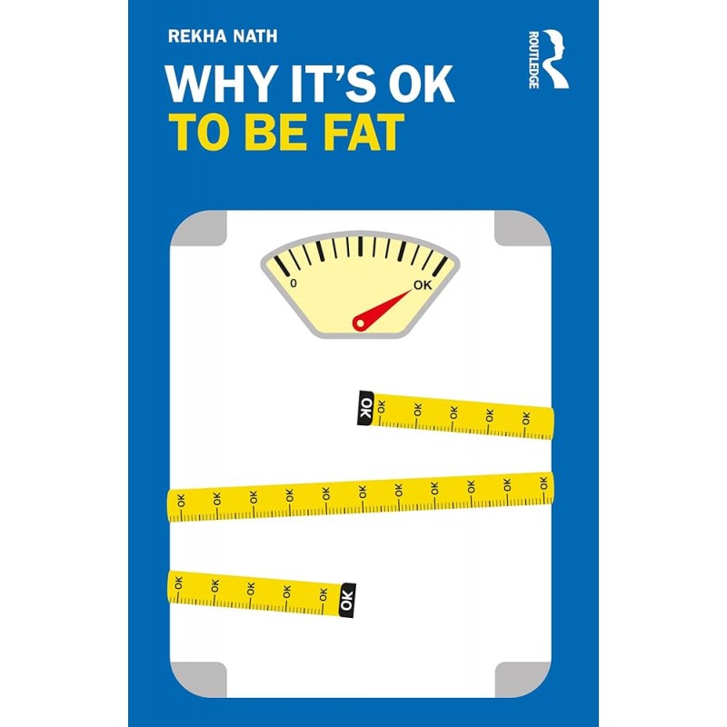 Why It’s OK to Be Fat