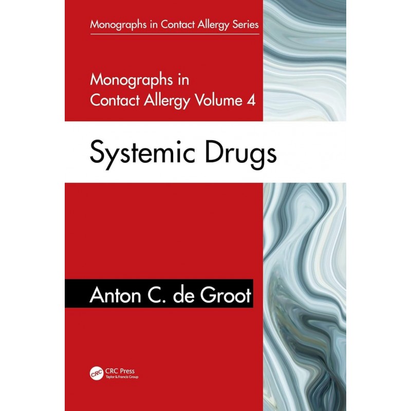 Monographs in Contact Allergy, Volume 4 Systemic Drugs