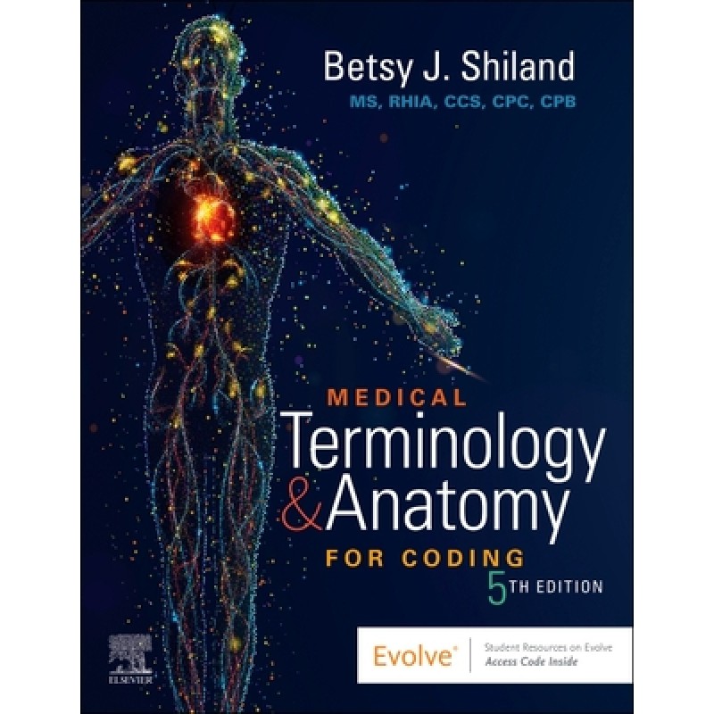 Medical Terminology & Anatomy for Coding, 5th Edition