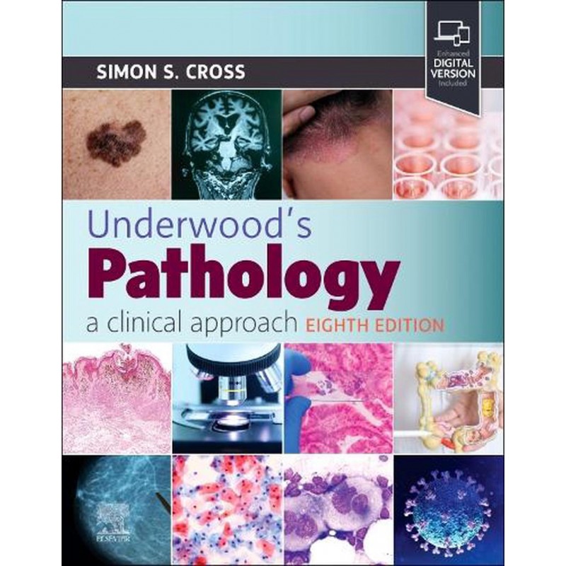 Underwood’s Pathology: a Clinical Approach, 8th Edition